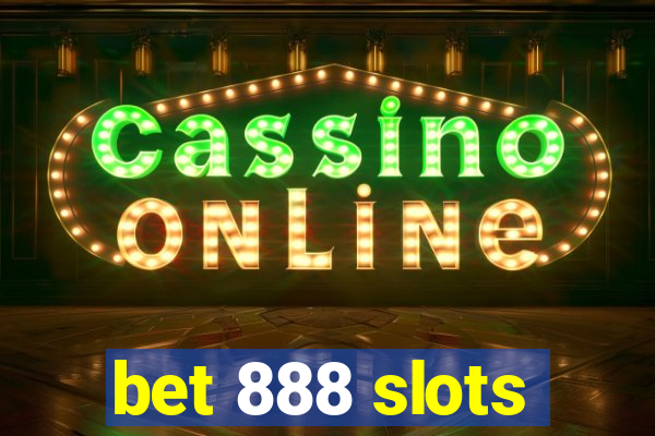 bet 888 slots